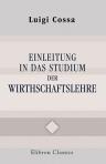 Einleitung in das Studium der Wirthschaftslehre. Nach der zweiten Auflage des italienischen Originals bearbeitet und herausgegeben von Dr. Ed. Moormeister
