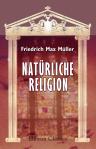 Natürliche Religion. Gifford-Vorlesungen gehalten vor der Universität Glasgow im Jahre 1888. Aus dem englischen übersetzt von Engelbert Schneider. Autorisierte, vom Verfasser durchgesehene Ausgabe
