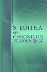 S. Editha, sive Chronicon Vilodunense. Im Wiltshire Dialekt aus Ms. Cotton. Faustina B III. Herausgegeben von C. Horstmann
