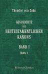Geschichte des Neutestamentlichen Kanons. Band 1. Das Neue Testament vor Origenes (Hälfte 1)