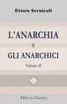 L'anarchia e gli anarchici. Studio storico e politico. Volume 2. Fisiologia degli anarchici. Le nuove leggi e i rimedi