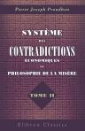 Système des contradictions économiques, ou Philosophie de la misère. Tome 2