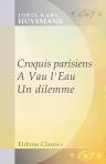 Croquis parisiens. A Vau l'Eau. Un dilemme