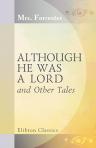 Although He was a Lord and Other Tales