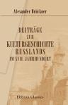 Beiträge zur Kulturgeschichte Russlands im XVII. Jahrhundert