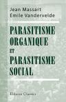 Parasitisme organique et parasitisme social. Par Jean Massart [et] Émile Vandervelde