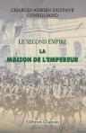 La maison de l'empereur. Préface de Frédéric Masson. (Le second empire)