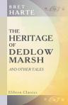 The Heritage of Dedlow Marsh, and Other Tales