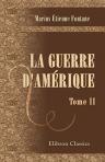 La guerre d'Amérique. Récit d'un soldat du Sud. Tome 2