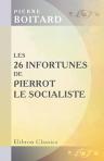Les 26 infortunes de Pierrot, le socialiste