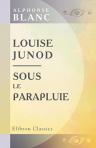 Louise Junod. Sous le parapluie. Deux nouvelles