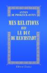 Mes relations avec le duc de Reichstadt. Mémoire posthume traduit de l'allemand