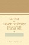 Lettres de madame de Sévigné, de sa famille et de ses amis. Recueillies et annotées par M. Monmerqué. Tome 2