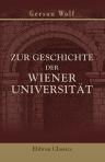 Zur Geschichte der Wiener Universität