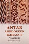 Antar, a Bedoueen Romance. Translated from the Arabic, by Terrick Hamilton. Part 1. Volume 3
