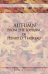 Autumn. From the Journal of Henry D. Thoreau. Edited by H. G. O. Blake