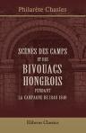 Scènes des camps et des bivouacs hongrois pendant la campagne de 1848-1849. Extraits des mémoires d'un officier autrichien
