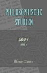 Philosophische Studien. Herausgegeben von Wilhelm Wundt. Band 5. Heft 3