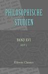 Philosophische Studien. Herausgegeben von Wilhelm Wundt. Band 16. Heft 2