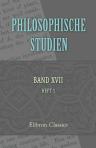 Philosophische Studien. Herausgegeben von Wilhelm Wundt. Band 17. Heft 1