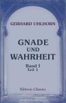 Gnade und Wahrheit. Predigten über alle Episteln und Evangelien des Kirchenjahres. In der Schlosskirche zu Hannover gehalten von Gerhard Uhlhorn. Band 1: Evangelien-Predigten, Theil 1. Von Abvent bis Pfingsten