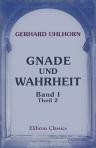 Gnade und Wahrheit. Predigten über alle Episteln und Evangelien des Kirchenjahres in der Schlosskirche zu Hannover gehalten von Gerhard Uhlhorn. Band 1: Evangelien-Predigten, Theil 2. Die Trinitatiszeit