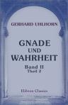 Gnade und Wahrheit. Predigten über alle Episteln und Evangelien des Kirchenjahres. In der Schlosskirche zu Hannover gehalten von Gerhard Uhlhorn. Band 2: Epistel-Predigten. Theil 2. Die Trinitatiszeit