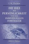 Die Idee der Persönlichkeit und der individuellen Fortdauer
