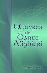 Oeuvres de Dante Alighieri. La divine comédie. Traduction de A. Brizeux. La vie nouvelle. Traduction de E.-J. Delécluze