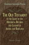 The Old Testament in the Light of the Historical Records and Legends of Assyria and Babylonia