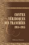 Contes véridiques des tranchées, 1914-1915. Par un groupe de poilus; Couverture dessinée et gravée en couleurs par Charles Clément
