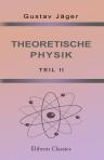 Theoretische Physik. Teil 2: Licht und Wärme
