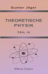 Theoretische Physik. Teil 4: Elektromagnetische Lichttheorie und Elektronik
