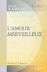 L'amour merveilleux. Roman