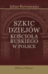 Szkic dziejów ko?cio?a ruskiego w Polsce