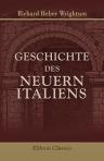 Geschichte des neuern Italiens. Von der ersten französischen Revolution bis zum Jahre 1850. Aus dem Englischen des Richard Heber Wrightson von Julius Seybt