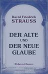Der alte und der neue Glaube. Ein Bekenntniss