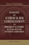 Geschichte der Aufhebung der Leibeigenschaft und Hörigkeit in Europa bis um die Mitte des neunzehnten Jahrhunderts. Von Samuel Sugenheim