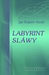Labyrint sláwy. Od J. Erazima Wocela