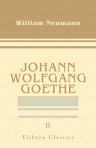 Johann Wolfgang Goethe. Eine Biographie. Theil 2