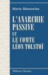 L'anarchie passive et le comte Léon Tolstoï. (Le Salut est en vous).