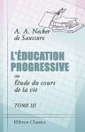 L'Éducation progressive, ou Étude du cours de la vie. Tome 3. Étude de la vie des femmes