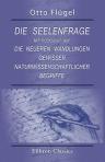 Die Seelenfrage mit Rücksicht auf die neueren Wandlungen gewisser naturwissenschaftlicher Begriffe