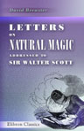 Letters on Natural Magic, Addressed to Sir Walter Scott