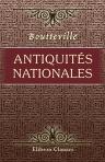 Antiquités nationales. Sous la direction de Paulin Paris