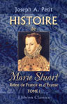 Histoire de Marie Stuart, Reine de France et d'Écosse. Tome 1