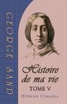 Histoire de ma vie. Tome 5