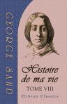 Histoire de ma vie. Tome 8