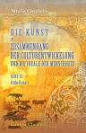 Die Kunst im Zusammenhang der Culturentwickelung und die Ideale der Menschheit. Band III. Das Mittelalter. Abtheilung 1: Das christliche Altertum und der Islam in Dichtung, Kunst und Wissenschaft
