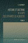Histoire et doctrine de la secte des Cathares ou Albigeois. Tome 2